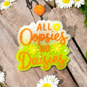 ALL OOPSIES & NO DAISIES Car Freshie