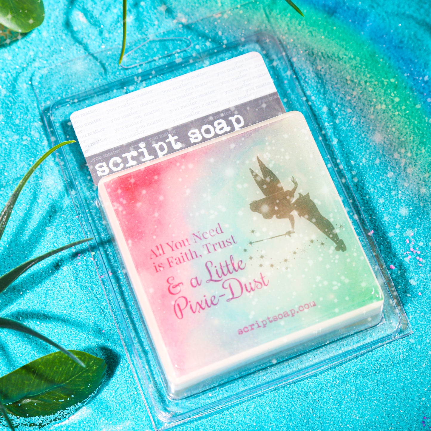 ALL YOU NEED IS FAITH, TRUST & A LITTLE PIXIE-DUST Script Soap