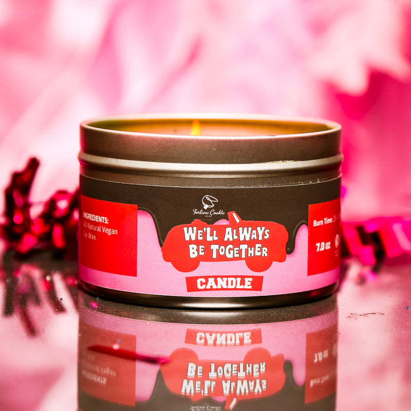 WE'LL ALWAYS BE TOGETHER Hand Poured Soy Candle XL