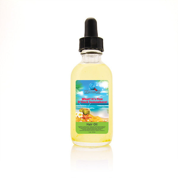 WHAT? IT'S 5 O'CLOCK, SOMEWHERE! Hair Oil - Fortune Cookie Soap
