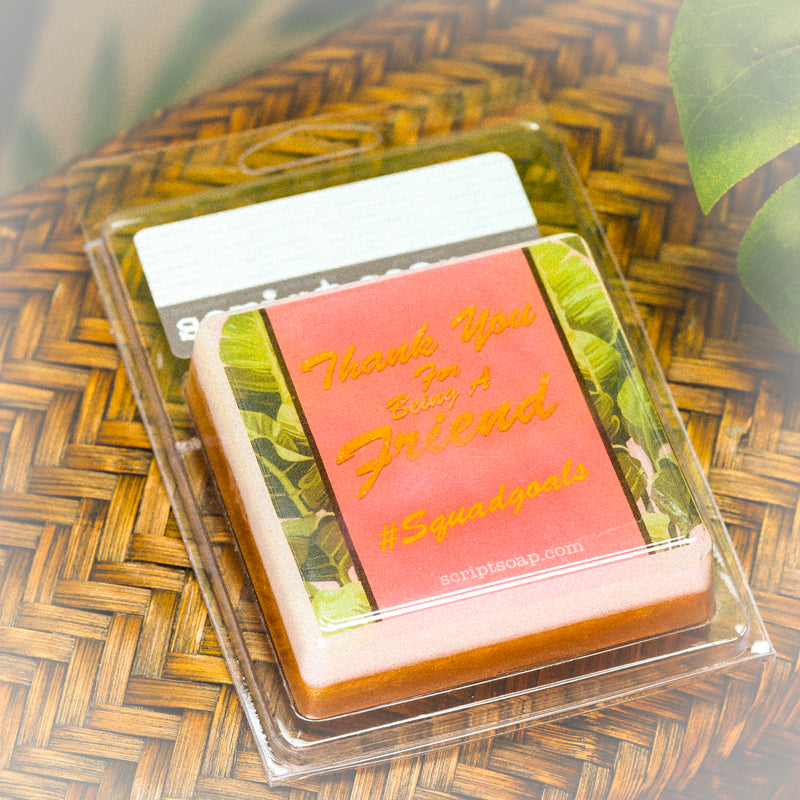#SQUADGOALS Script Soap